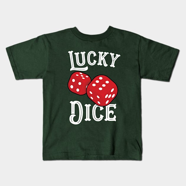 Lucky Dice Kids T-Shirt by Hixon House